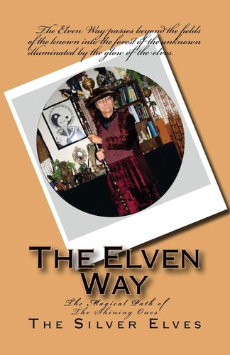 The Elven Way The Magical Path of the Shining Ones