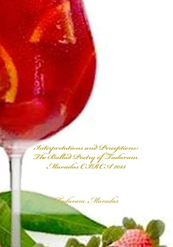 Interpretations and Perceptions The Ballad Poetry of Tadaram Maradas CIRCA 2013