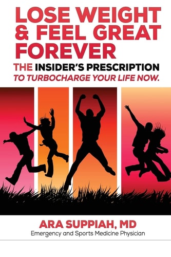 Lose Weight and Feel Great Forever The Insider's Prescription to Turbocharge Your Life Now!