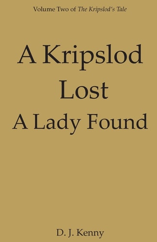 A Kripslod Lost A Lady Found Volume Two of The Kripslod's Tale