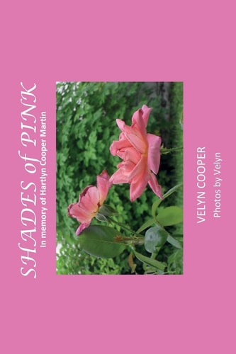 Shades of Pink In Memory of Hartlyn Cooper Martin