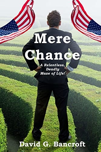 Mere Chance A Relentless, Deadly Maze of Life