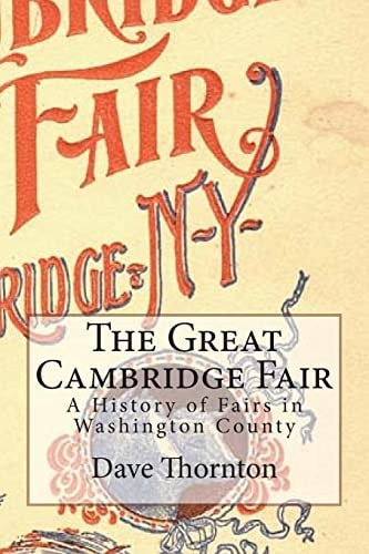 The Great Cambridge Fair A History of Fairs in Washington County