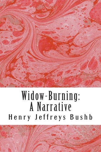 Widow-Burning A Narrative