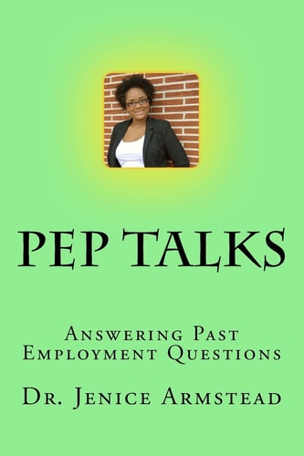 Pep Talks Answering Past Employment Questions
