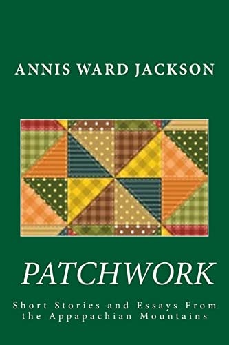 Patchwork Short Stories and Essays of the Appalachian Mountains