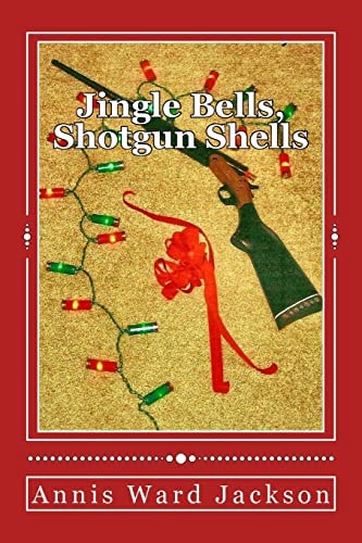 Jingle Bells, Shotgun Shells Ellis Crawford Murder Mysteries