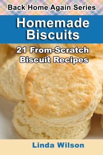 Homemade Biscuits 21 From-Scratch Biscuit Recipes