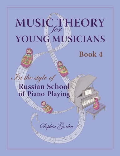 Music Theory for Young Musicians In the Style of Russian School of Piano Playing
