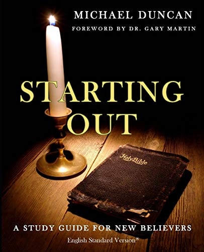 Starting Out A Study Guide for New Believers