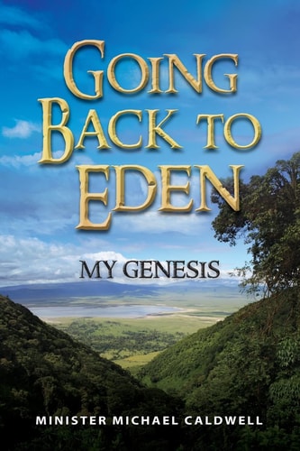 Going Back to Eden My Genesis