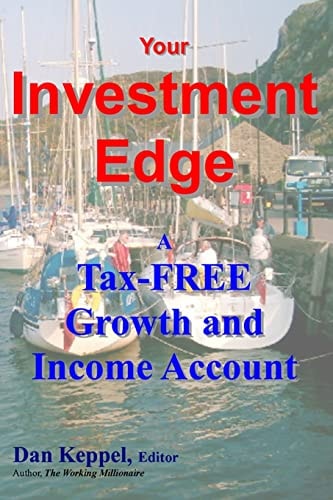 Your Investment Edge A Tax-FREE Growth and Income Account