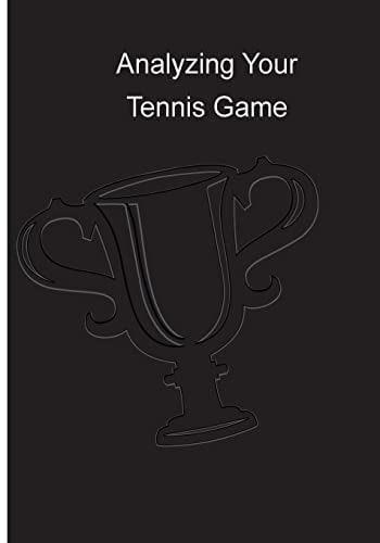 Analyzing Your Tennis Game Coaching Tips - Tennis Instruction Pointers