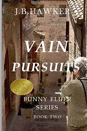 Vain Pursuits Book Two in the Bunny Elder Mysteries Series