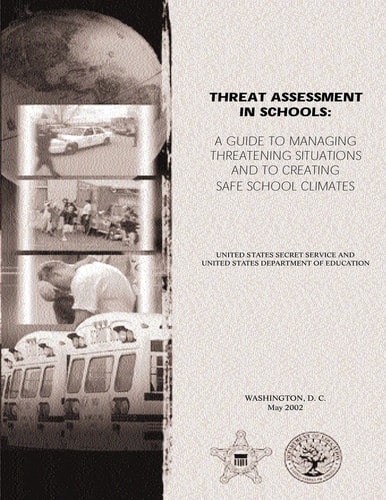 Threat Assessment in Schools A Guide the Managing Threatening Situations and to Creating Safe School Climates
