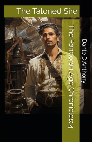 The Pandoran Age Chronicles: 4 The Taloned Sire