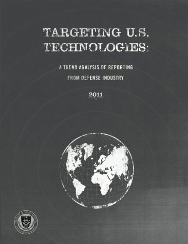 Targeting U.S. Technologies A Trend Analysis of Reporting from Defense Industry