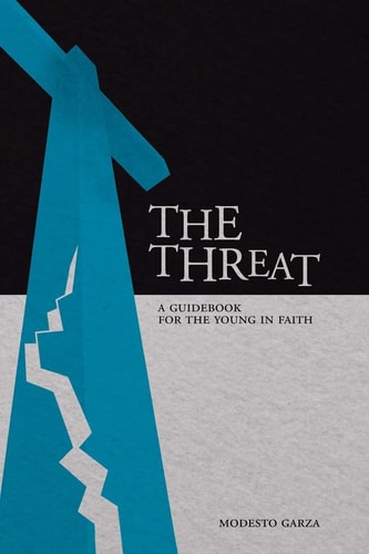 The Threat A Guidebook for the Young in Faith