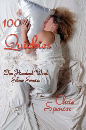 100 Quickies One Hundred, 100-word Short Stories