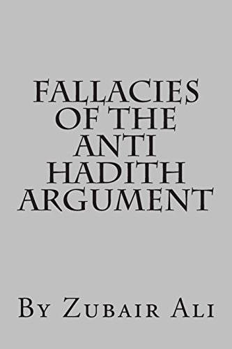 Fallacies of the Anti Hadith Argument