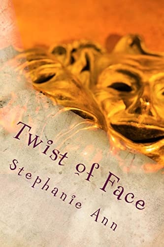 Twist of Face A Novella