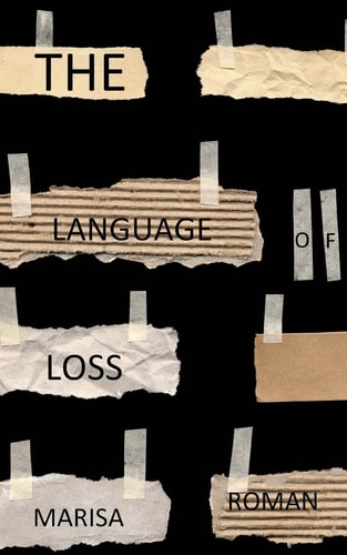 The Language of Loss A Brief Collection of Stories.