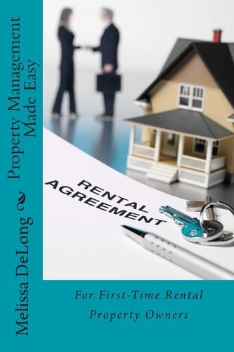 Property Management Made Easy For First-Time Rental Property Owners