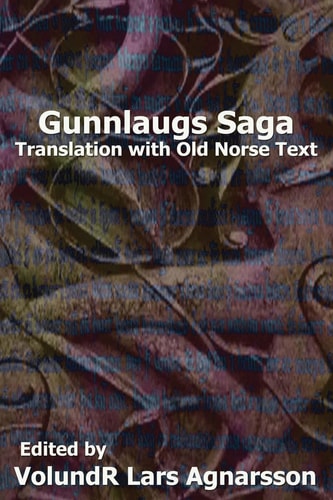 Gunnlaugs Saga Translation and Old Norse Text