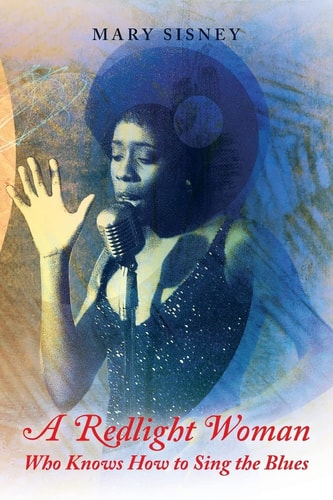 A Redlight Woman Who Knows How to Sing the Blues My Life in White Institutions
