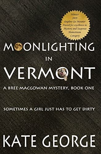 Moonlighting in Vermont Bree MacGowan Mystery No. 1