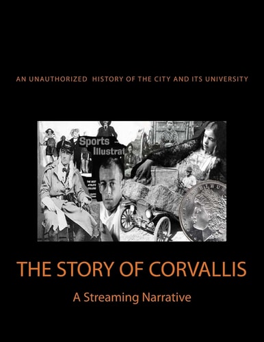 The Story of Corvallis A Streaming Narrative