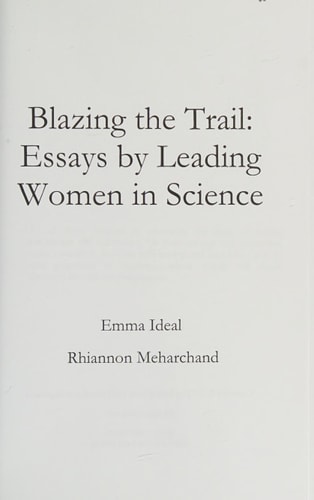 Blazing the Trail Essays by Leading Women in Science