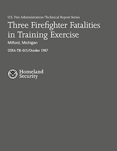 Three Firefighter Fatalities in Training Exercise- Milford, Michigan