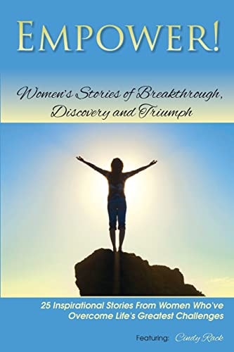 Empower! Women's Stories of Breakthrough, Discovery and Triumph