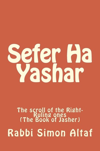 Sefer Ha Yashar The Scroll of the Right-Ruling Ones
