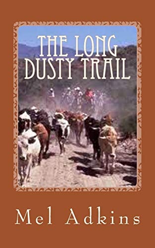 The Long Dusty Trail The Begining