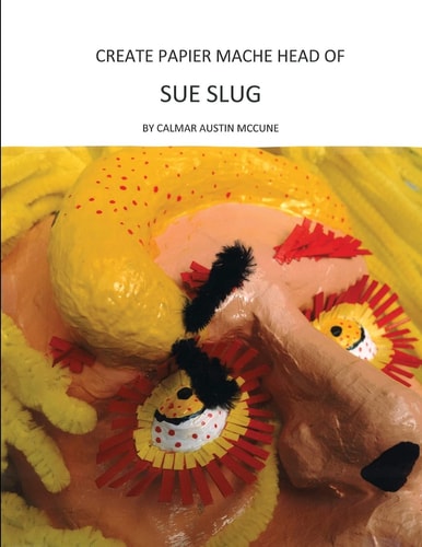Create Papier Mache Head of Sue Slug Ideal Parent and Child Home School Project, Perfect Adult Hobby, Outstanding Halloween Decoration, Good Platform for Artistic Development