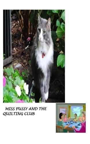 MISS PUSSY and the QUILTING CLUB