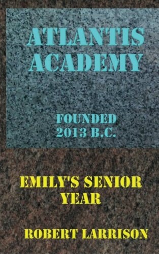 Atlantis Academy Emily's Senior Year