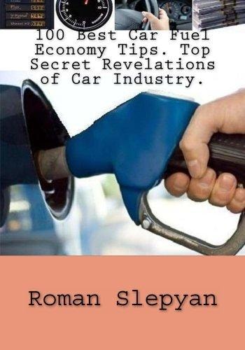 100 Best Car Fuel Economy Tips. Top Secret Revelations of Car Industry
