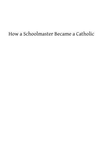 How a Schoolmaster Became a Catholic