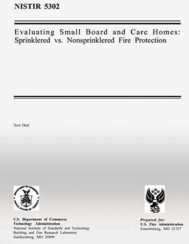 Evaluating Small Board and Care Homes Sprinklered Vs. Nonsprinklered Fire Protection