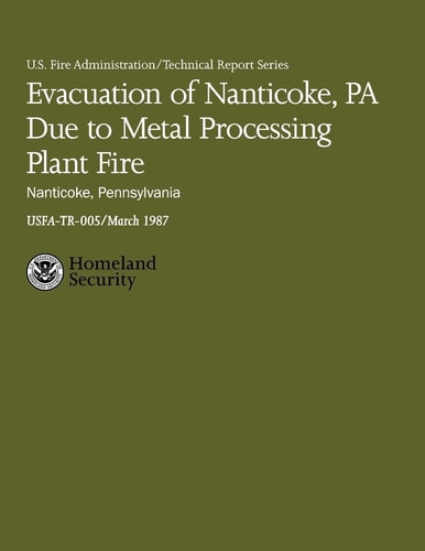 Evacuation of Nanticoke, PA Due to Metal Processing Plant Fire- Nanticoke, Pennsylvania