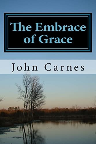 The Embrace of Grace Moving from Rejection to Adoption