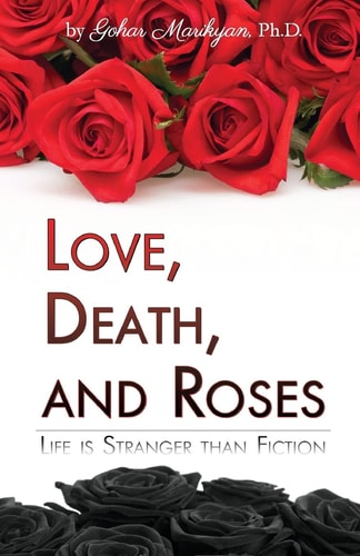 Love, Death, and Roses Life Is Stranger Than Fiction
