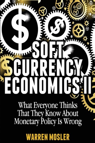 Soft Currency Economics II The Origin of Modern Monetary Theory