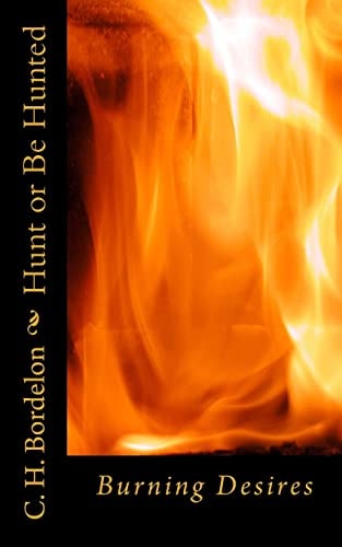 Hunt Or Be Hunted Burning Desires