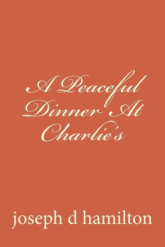 A Peaceful Dinner At Charlie's