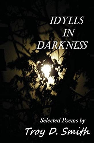 Idylls in Darkness Selected Poems
