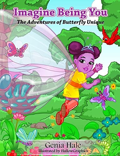 Imagine Being You The Adventures of Butterfly Unique